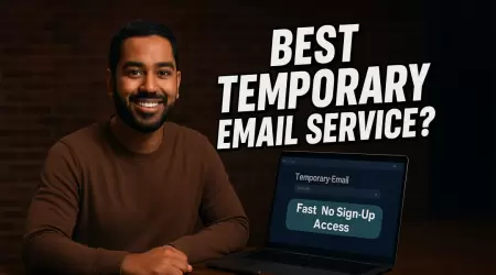 Best Temporary Email Service for Fast, No Sign-Up Access